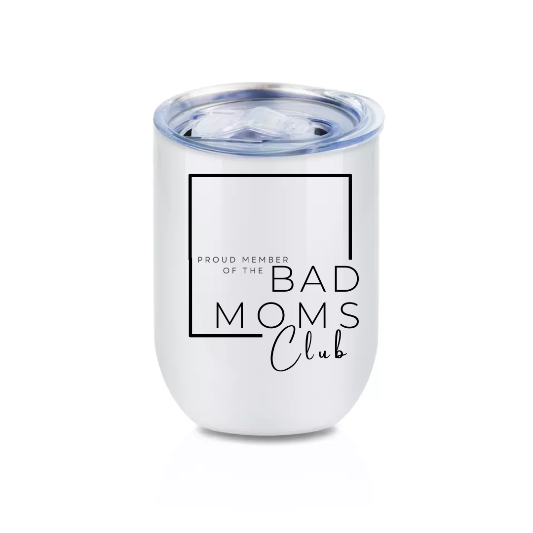 Bad Mom Club Stemless Wine Tumblers, Mom Juice, Bad Moms Wine