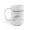 Grandmother Definition Ceramic Mug 15oz