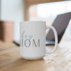 Boy Mom Ceramic Mug 15oz