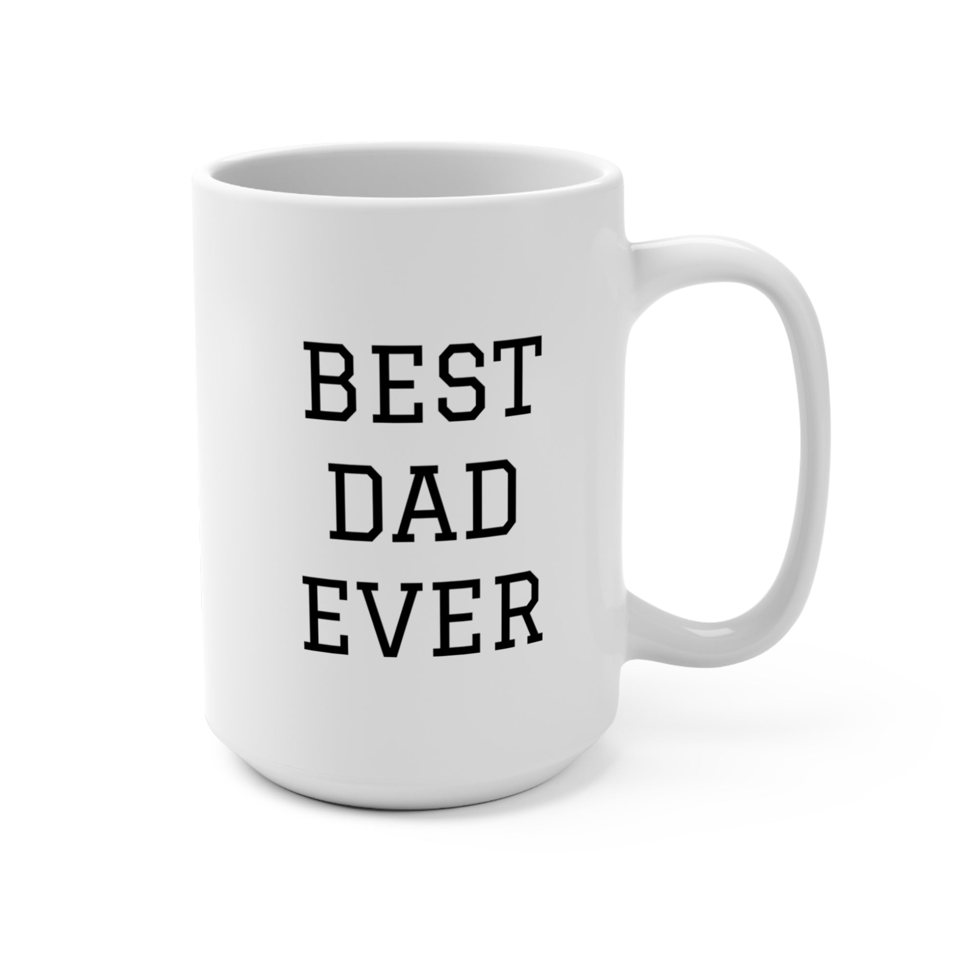 Best Dad Ever 15oz Ceramic Coffee Mug