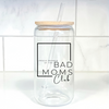 Bad Moms Club Glass Tumbler with Bamboo Lid & Straw