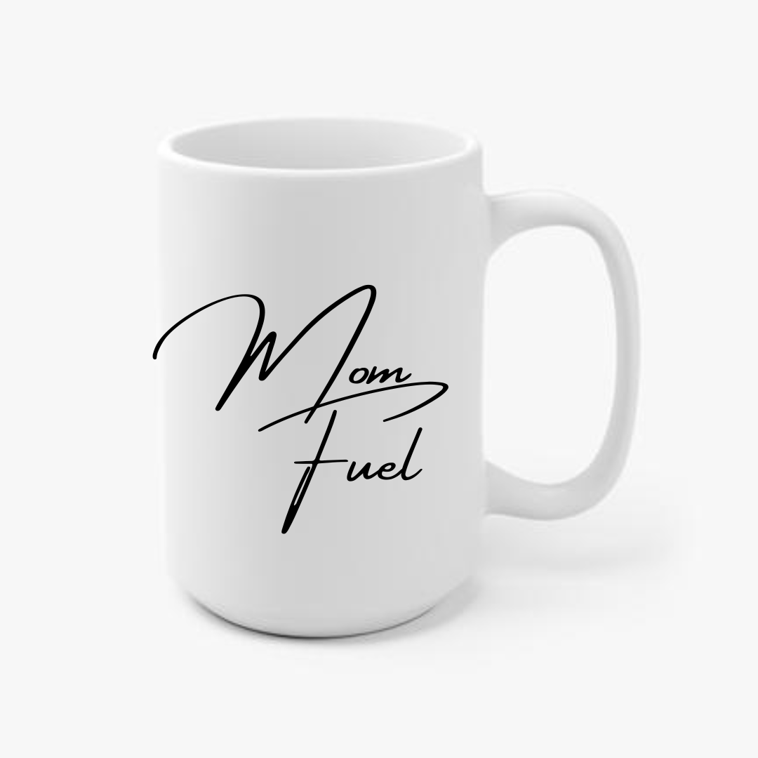 Mom Fuel 15oz Ceramic Mug