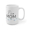 Dog Mom Ceramic Coffee Mug 15oz